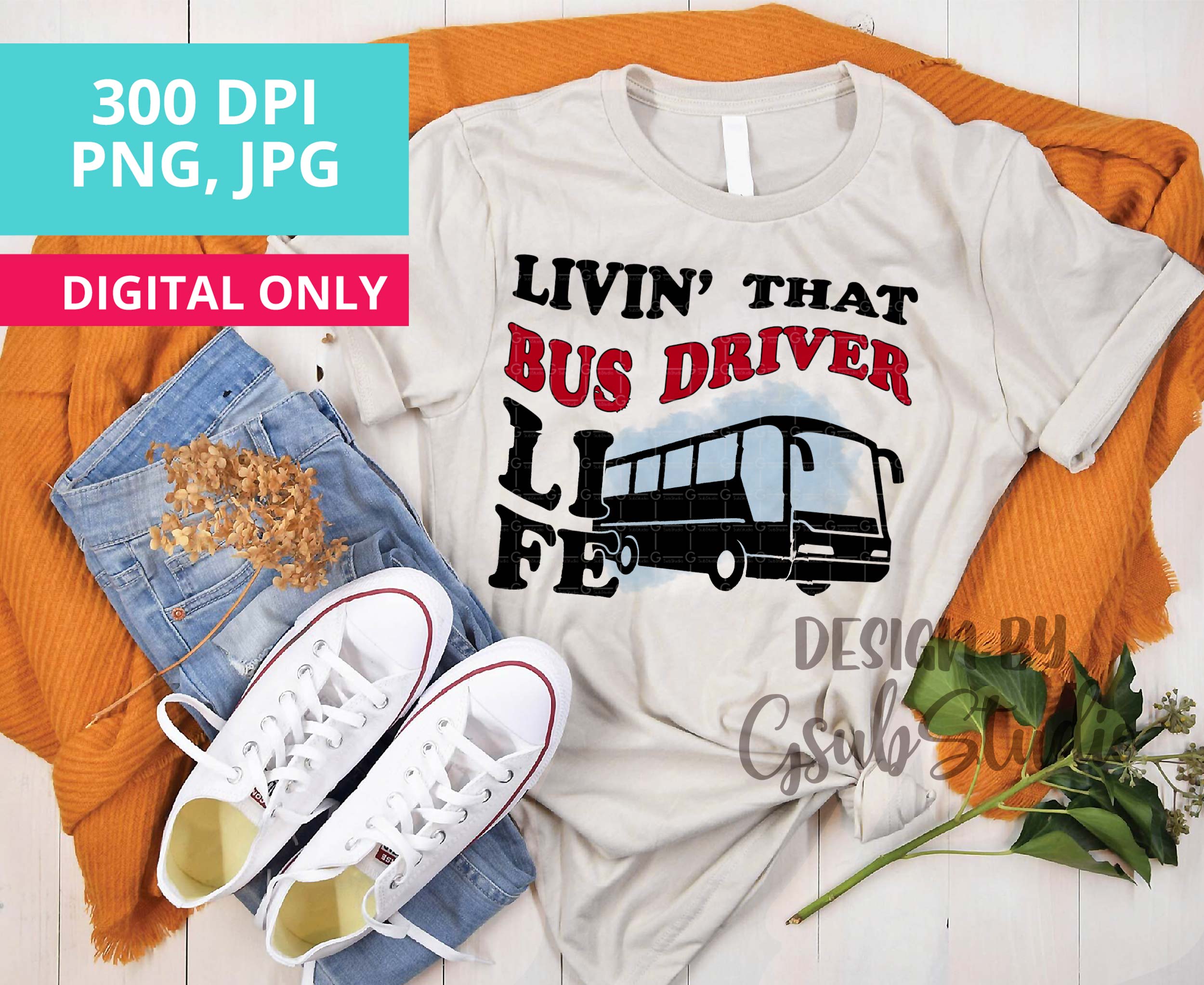 Bus driver life PNG sublimation design download